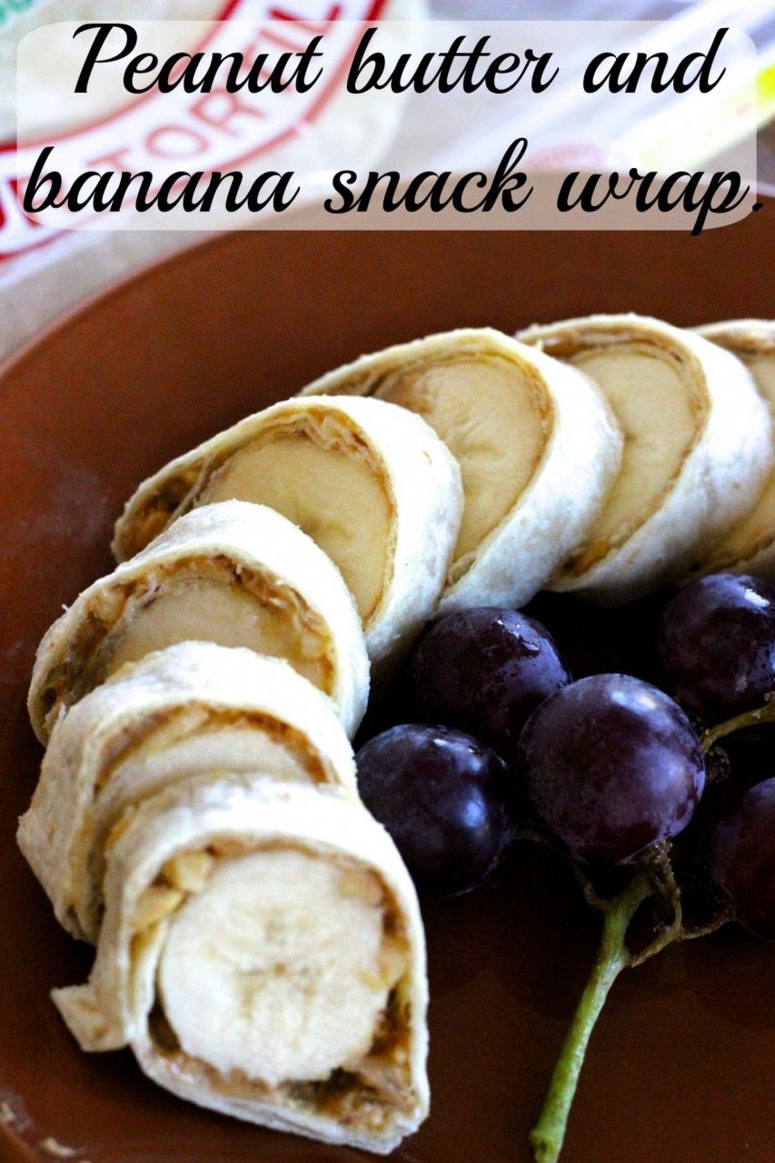 Peanut Butter and Banana snack wrap. - Momcrieff