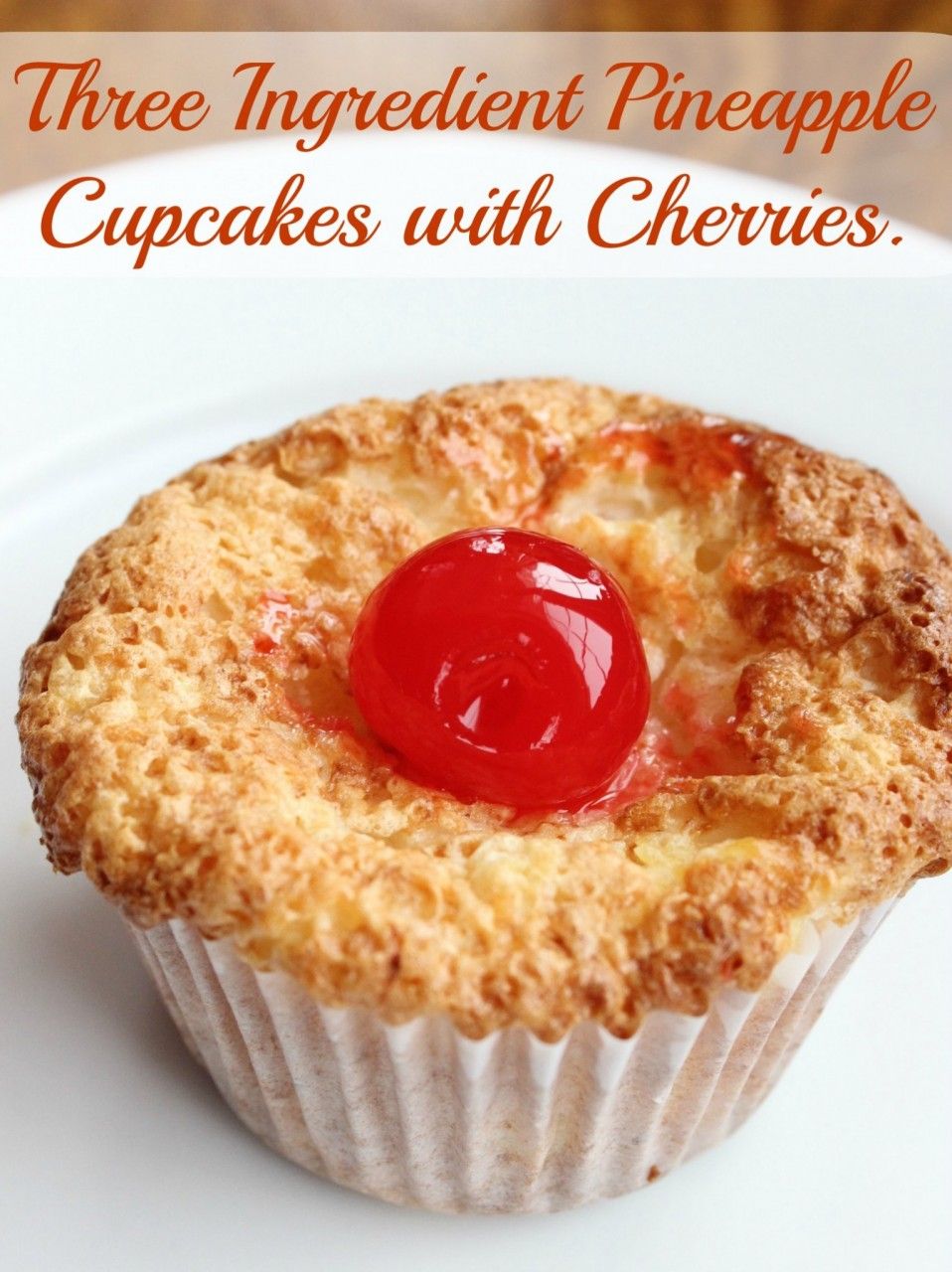 Three Ingredient Pineapple Cupcakes with Cherries! - Momcrieff