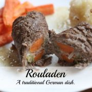 Rouladen - A traditional German meat dish.