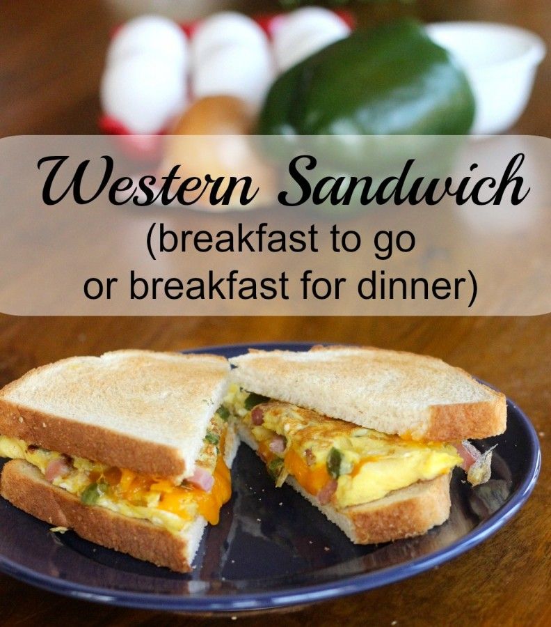Western Sandwich - breakfast to go or breakfast for dinner!