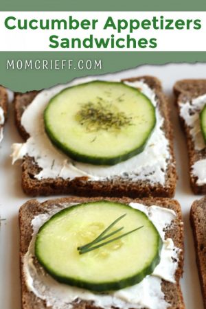 Cucumber Sandwich Appetizers - Momcrieff