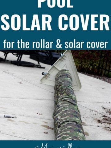 camo cover over solar pool roller