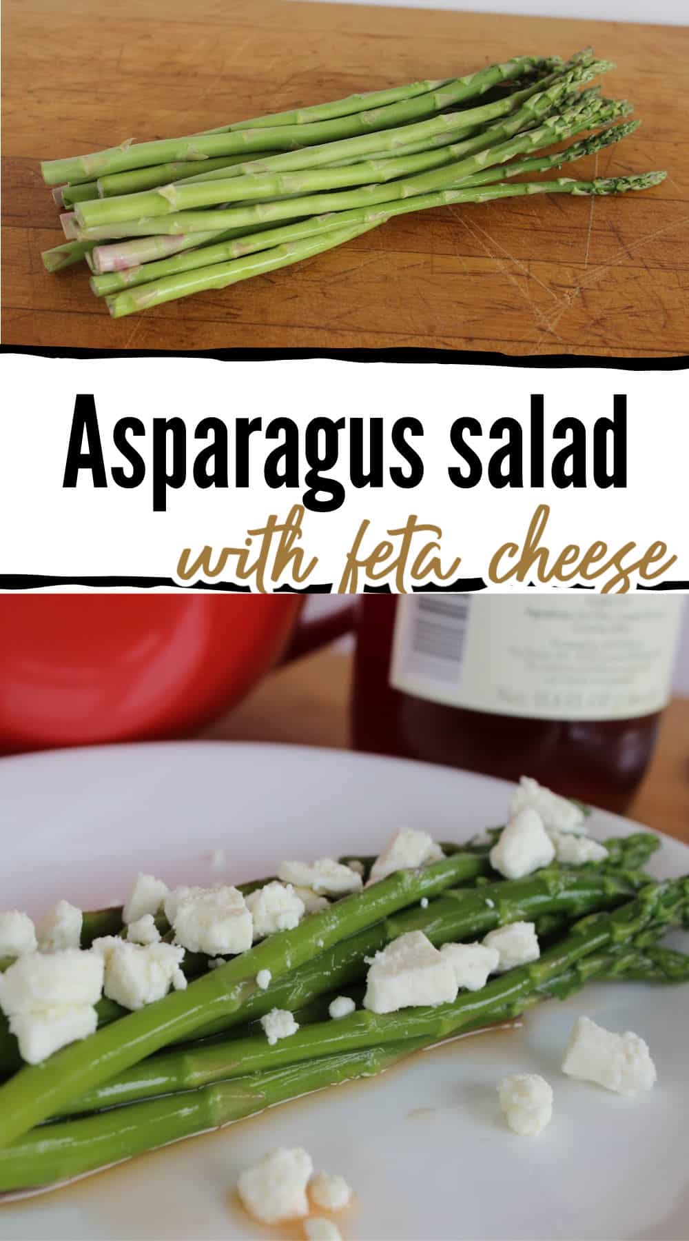collage showing raw asparagus on top and asparagus salad with feta cheese on the bottom.
