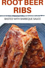 image is of 2 portions of ribs in barbeque sauce on a blue plate. Text overlay states oven roased root beer ribs basted with arbeque sauce.