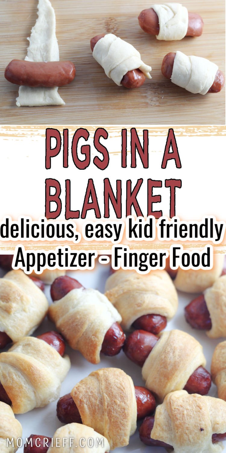 Pigs in a blanket (Lil smokies wrapped in crescent rolls) on a white tray. Text states Pigs in a blanket. Delicious easy kid friendly. Appetizer - Finger Food.