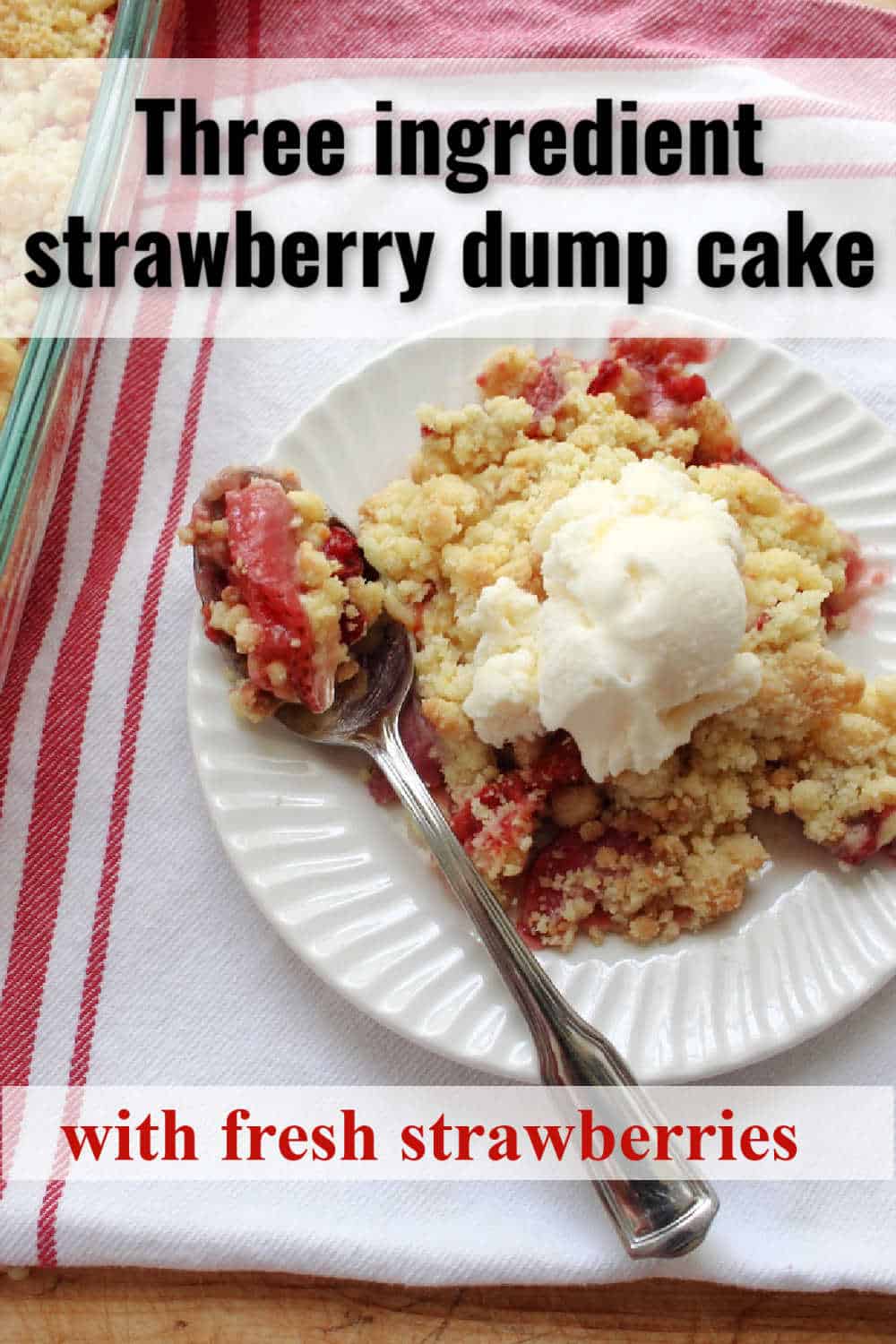 strawberry dump cake with vanilla ice cream on top