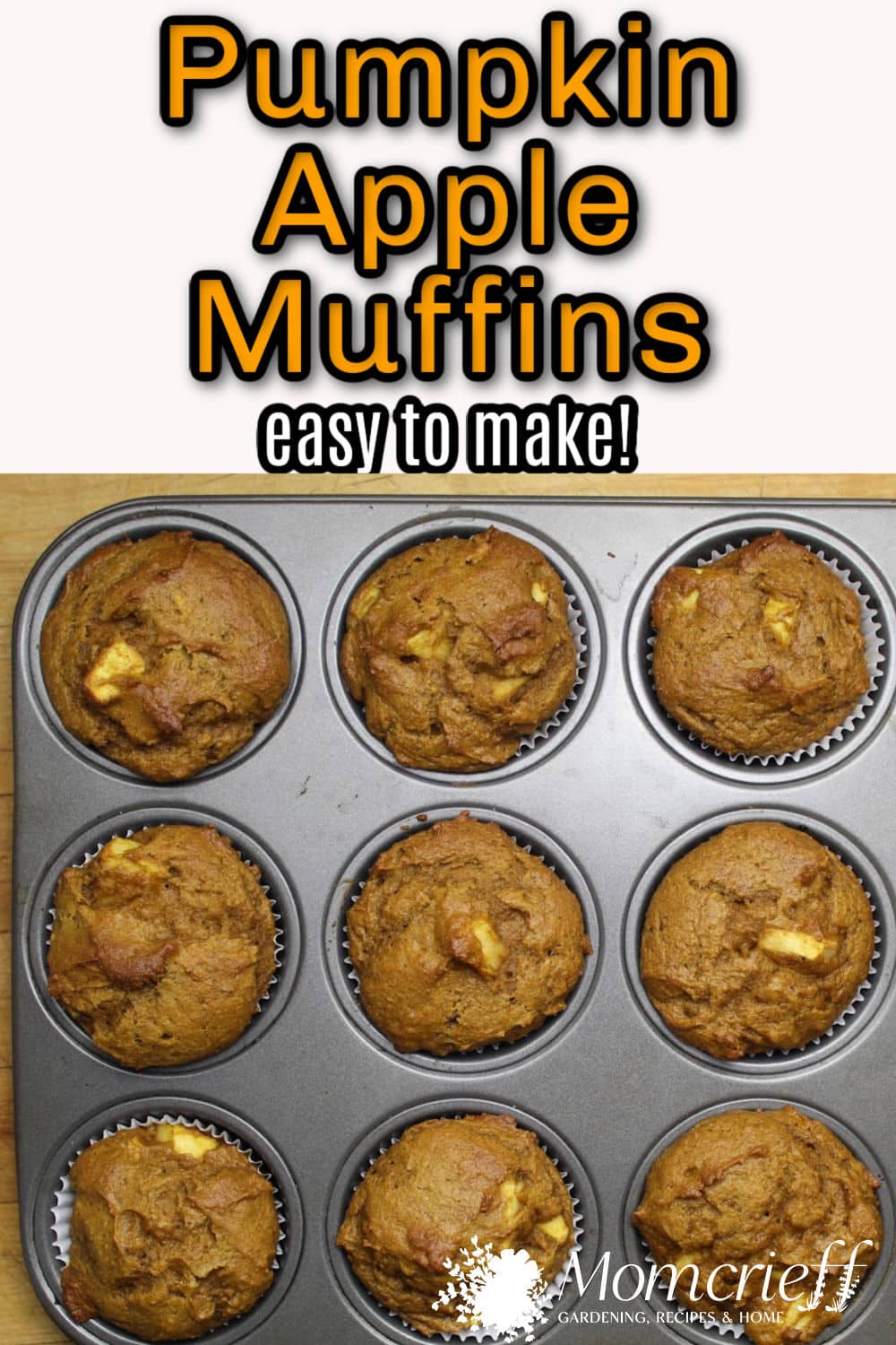 pumpkin apple muffins with a text overlay stating the pumpkin apple muffins are easy to make. 