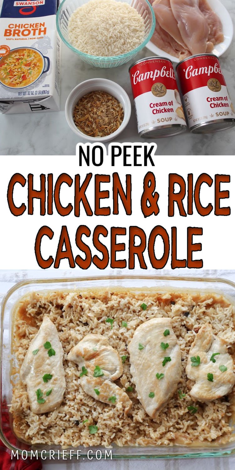 Ingredients for chiken and rice casserole in top image, finished no peek chicken and rice casserole on the bottom image. Recipe name is on a text overlay.