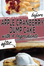 collage with top image showing first layer of apple pie apples, and second layer of canned cranberries placed on the apple slice layer. Text overlay written as apple cranberry dump cake with 4 ingredients.
