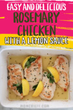 chicken breasts in a lemon butter sauce with fresh rosemary on each chicken breast. Garnished with lemon wedges.