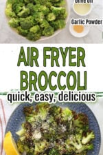 top image shows ingredients including broccoli, olive oil and garlic powder. Bottom image shows air fried broccoli with crispy browned edges