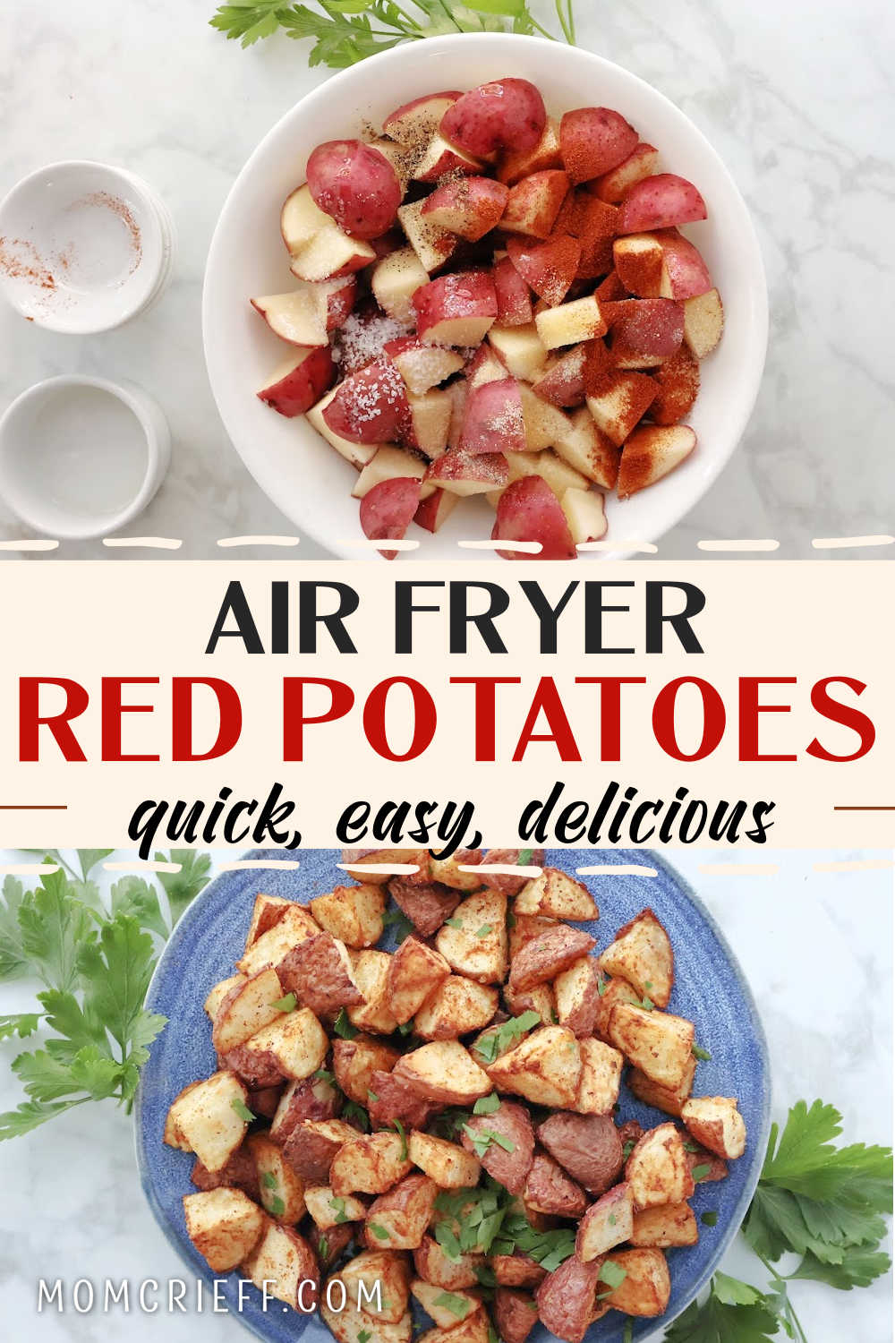 Before and after images of air fryer roasted potatoes. Text says air fryer red potatoes, quick, easy, delicious.