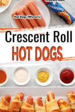 top image shows ingredients including hot dogs, crescent rolls, and containers of ketchup and mustard. Bottom image shows baked hot dogs in crescent rolls. Text overlay says Crescent Roll hot dogs.