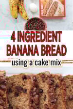 Slices of banana bread made with cake mix and bananas, showing the moist texture and chocolate chip pieces. Text overlay says 4 ingredient banana bread using cake mix.