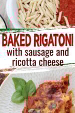 Close-up of cheesy baked pasta with sausage and mozzarella on a white plate. Text says baked rigatoni with sausage and ricotta cheese.