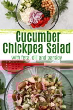 Cucumber chickpea salad garnished with fresh dill and parsley sprigs. Text overlay says cucumber chickpea salad with feta, dill and parsley.