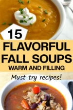Need easy dinner ideas for cool weather? These 15 fall soup recipes include vegetable, chicken, and beef options that are all one-pot and full of flavor. Save this for your next fall meal!