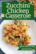 A serving of zucchini chicken and stuffing casserole on a white plate. Text says Zucchini Chicken Casserole, a great way to use up zucchini.