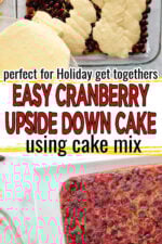 Delicious cranberry upside down cake made with fresh cranberries, orange zest and yellow cake mix.