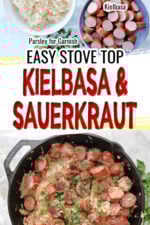 Fresh chopped parsley sprinkled over kielbasa and sauerkraut before serving. Top image shows ingredients including kielbasa, sauerkraut, mustard and parsley for garnish.